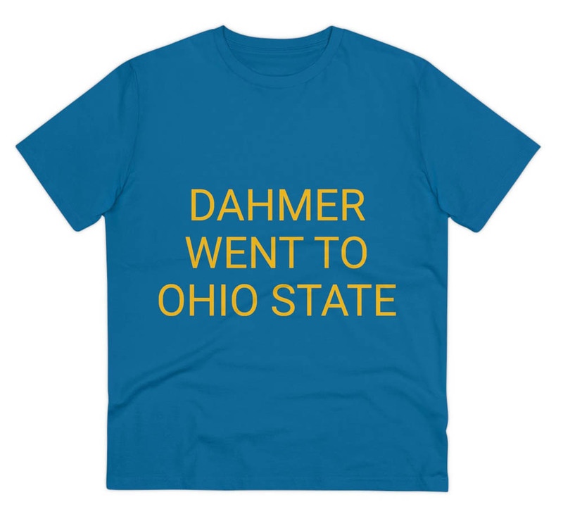Limited Dahmer Went To Ohio State Shirt