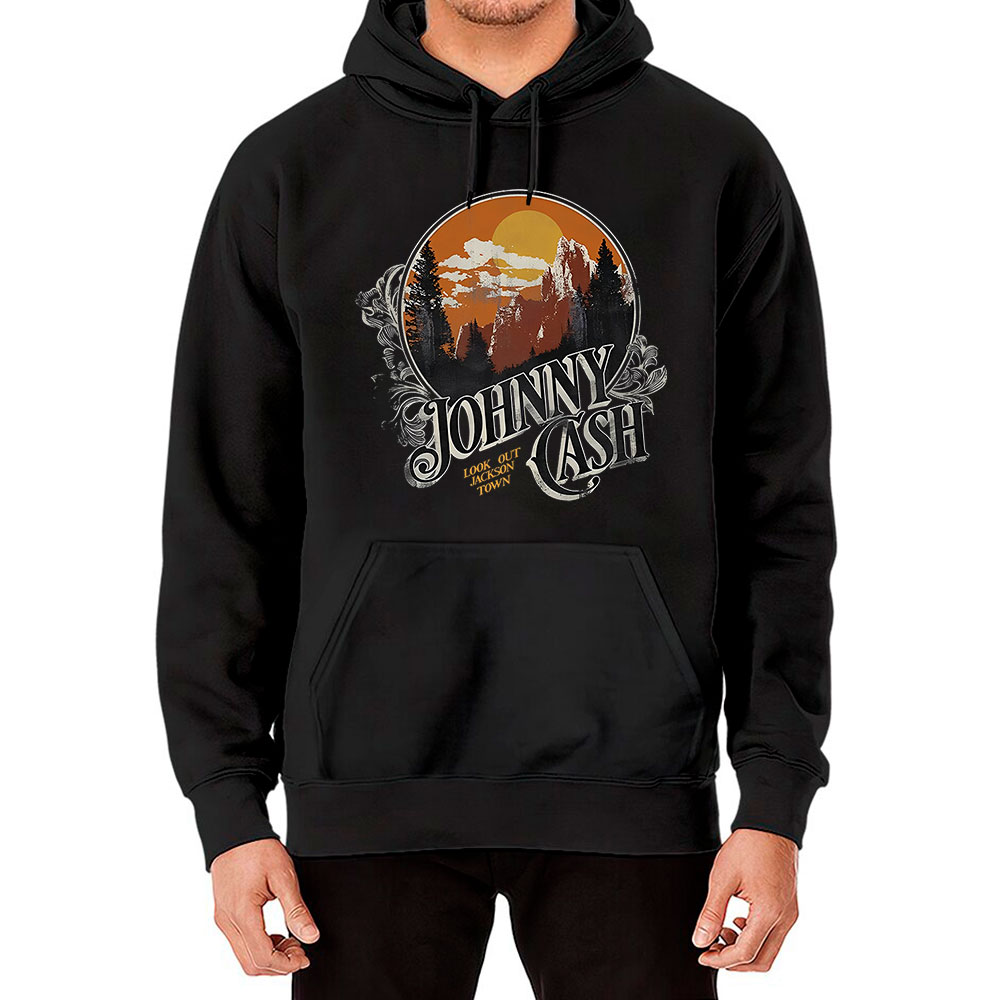 Johnny Cash Look Out Jackson Town Hoodie