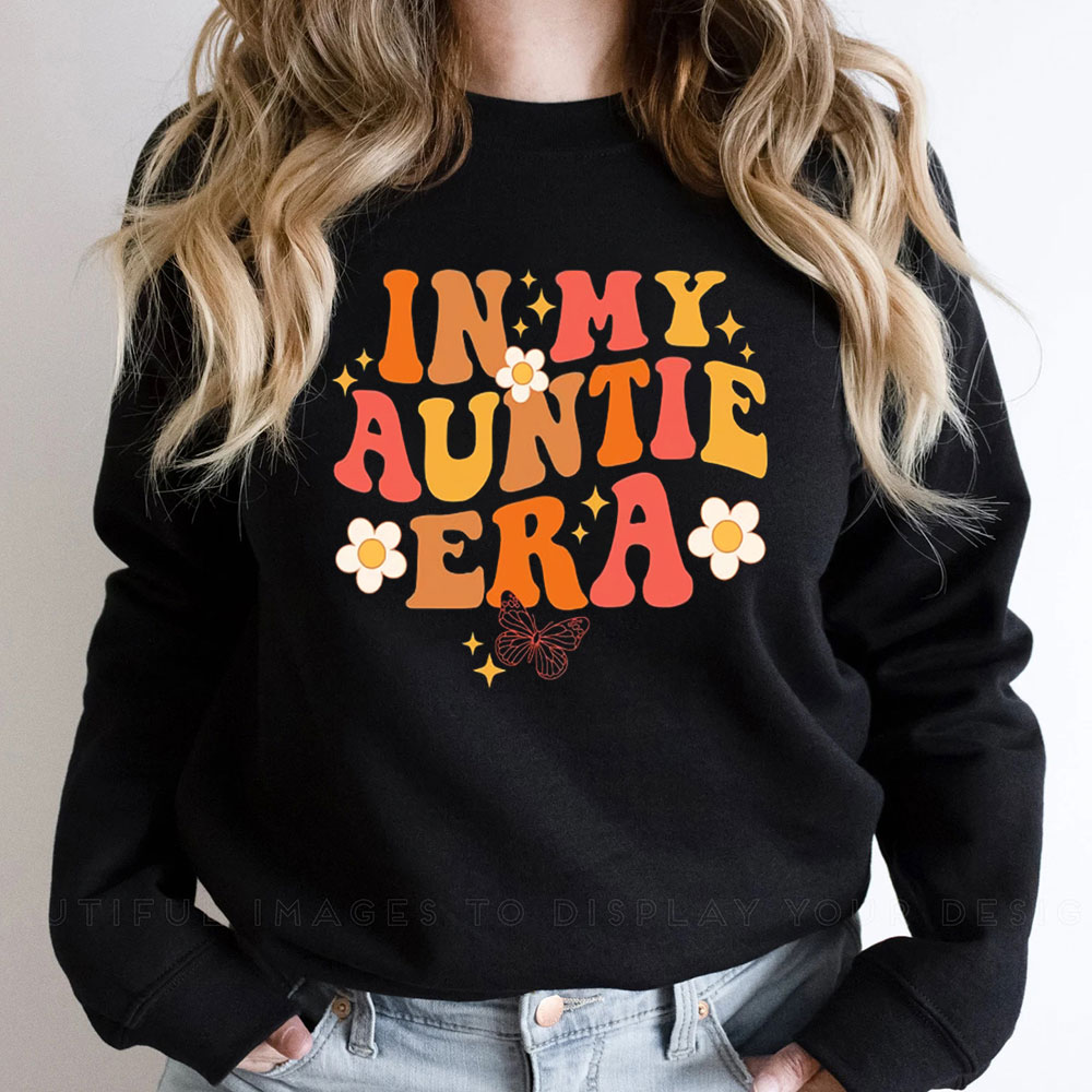 In My Auntie Era Funny Aunt Sweatshirt