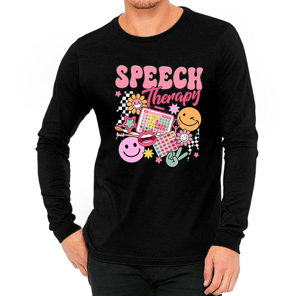 Speech Therapy Slp Funny Long Sleeve