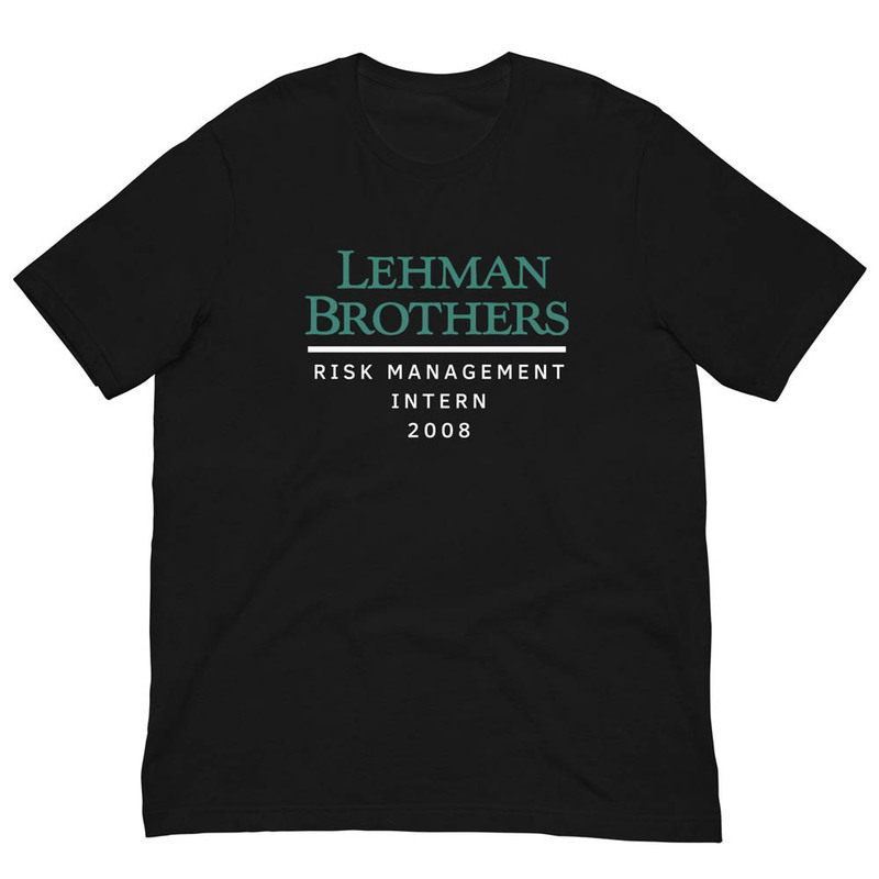 Lehman Brothers Risk Management Intern 2008 Shirt