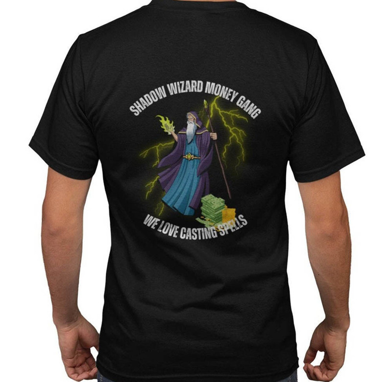 Shadow Wizard Money Gang We Love Casting Spells Shirt
