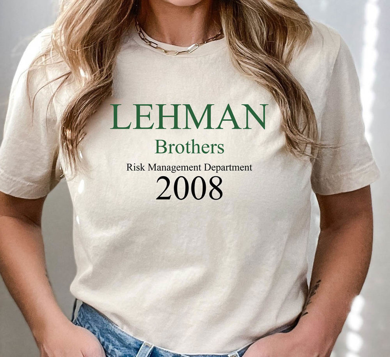 Lehman Brothers Risk Management Department 2008 Funny Shirt