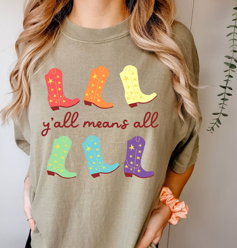Yall Means All Rainbow Boots Lgbtq Pride Shirt
