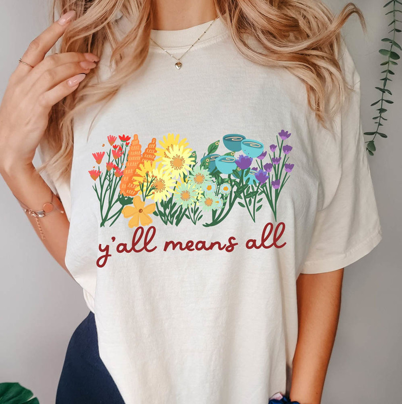 Yall Means All Rainbow Wildflowers Lgbtq Shirt