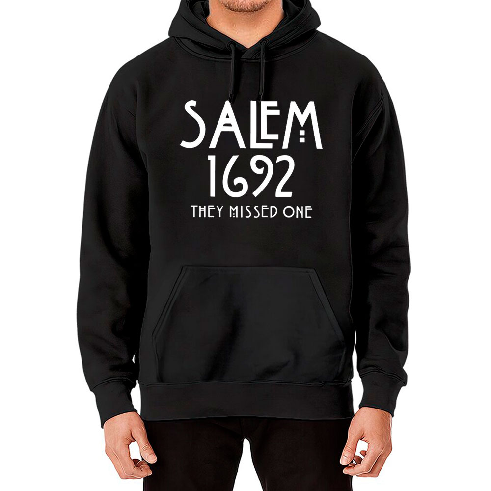 Salem Witch 1692 They Missed One Hoodie
