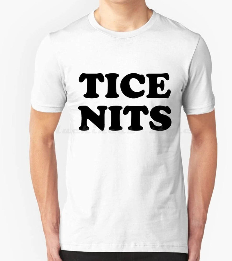 Tice Nits Nice Love Virginity Funny Shirt