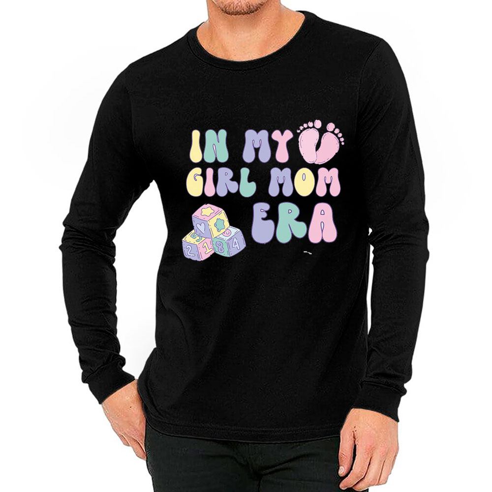 Chic In My Girl Mom Era Long Sleeves Mothers Day Gift