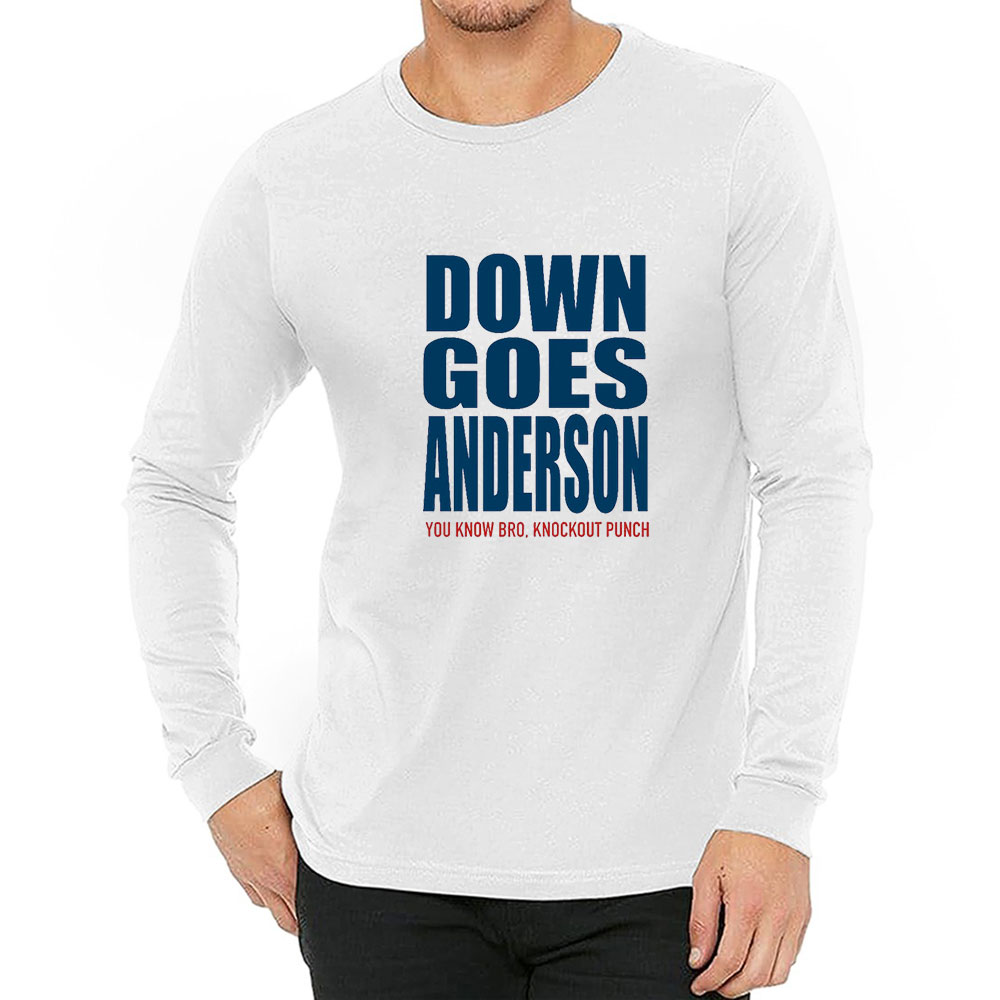 Unisex Down Goes Anderson Long Sleeve Gift For Fan