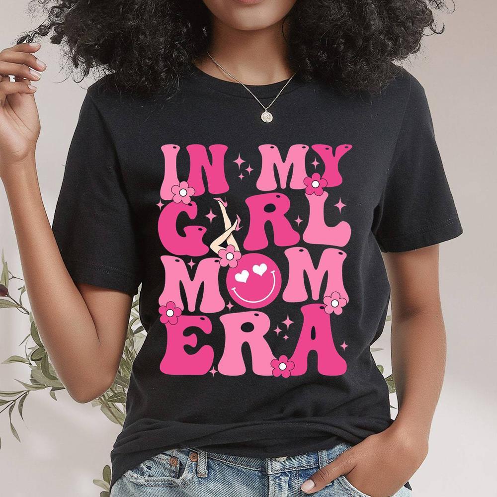 Comfort In My Girl Mom Era Mother’s Day Shirt