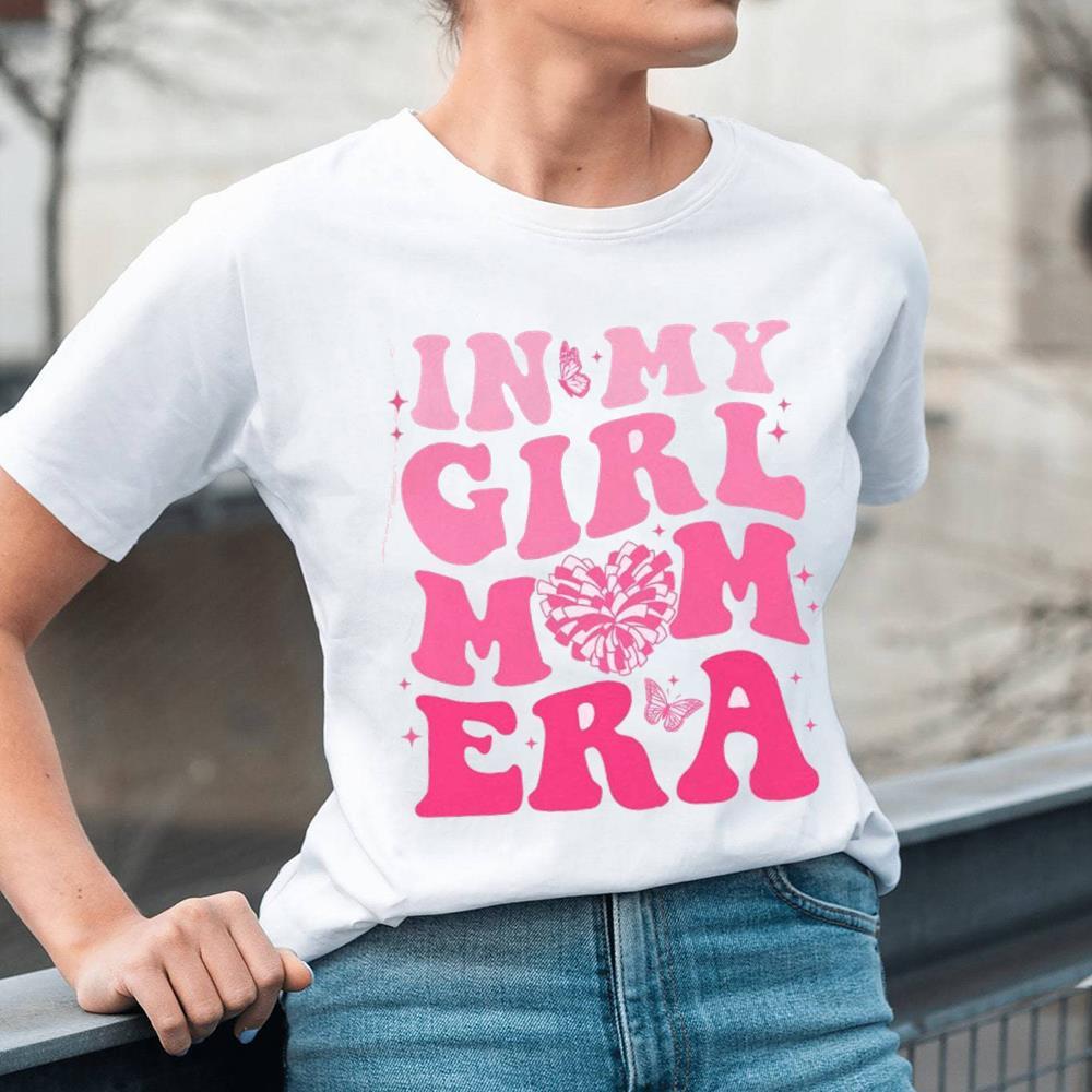 Mama In My Girl Mom Era Mother's Day Shirt