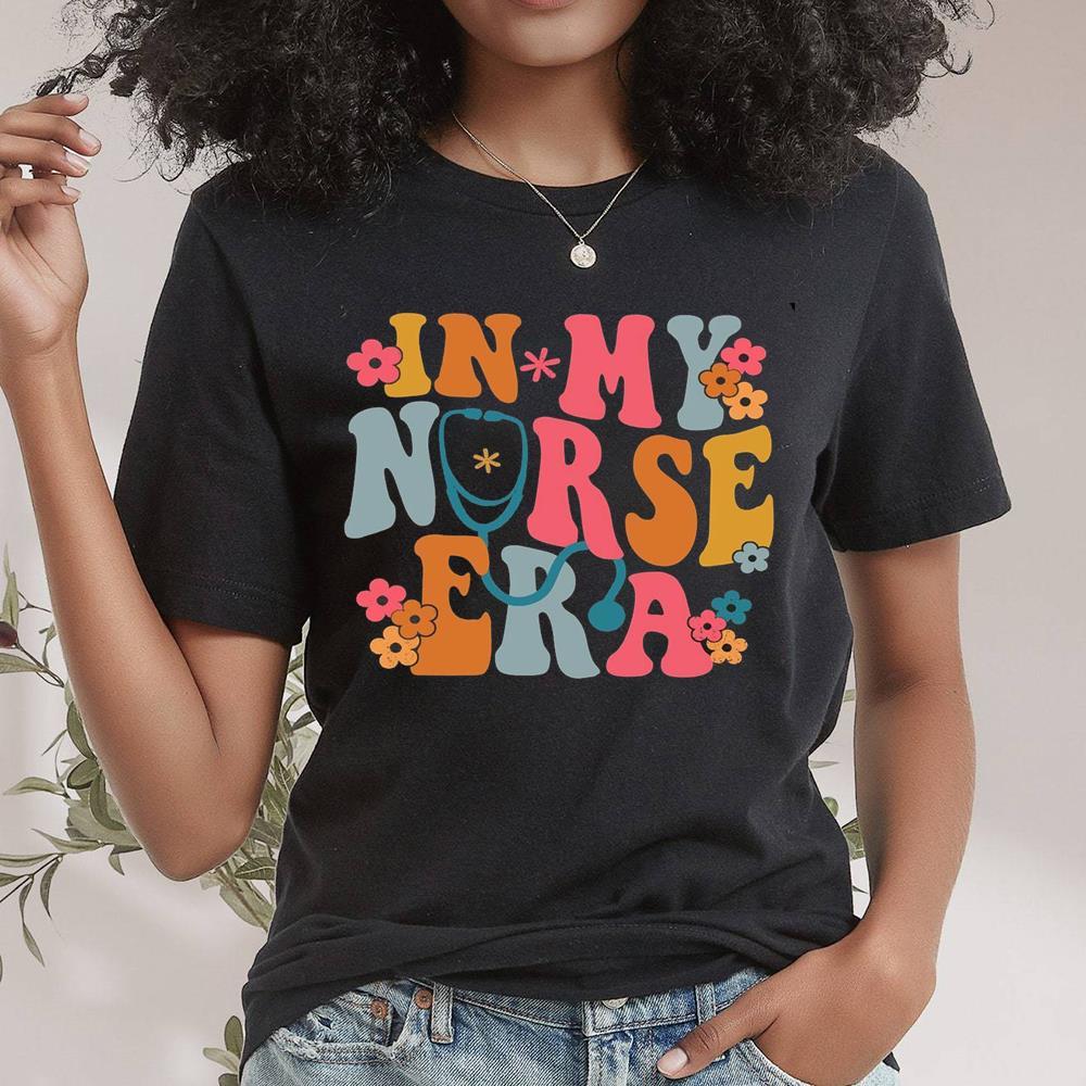 Graduate In My Nurse Era Shirt Make Gifts Nursing