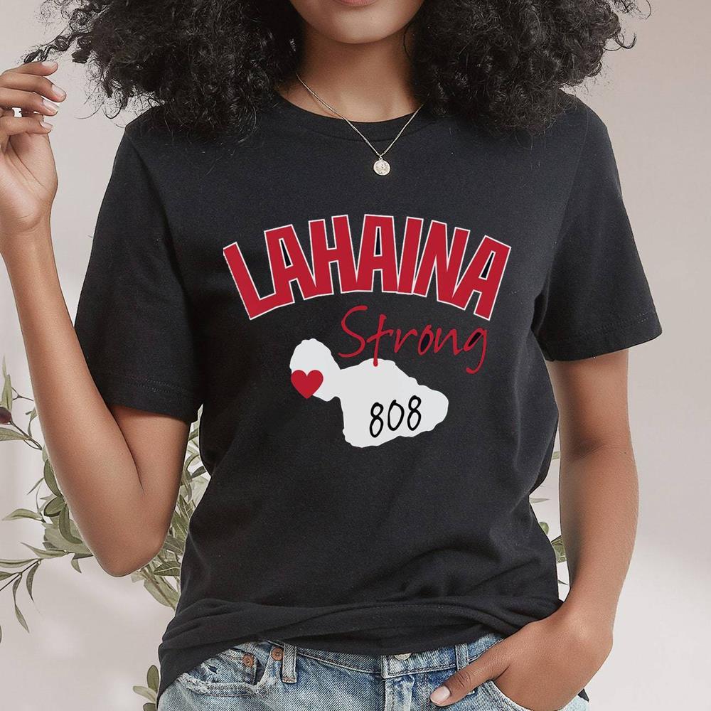 Lahaina Strong Fire Maui Wildfire Charity Shirt