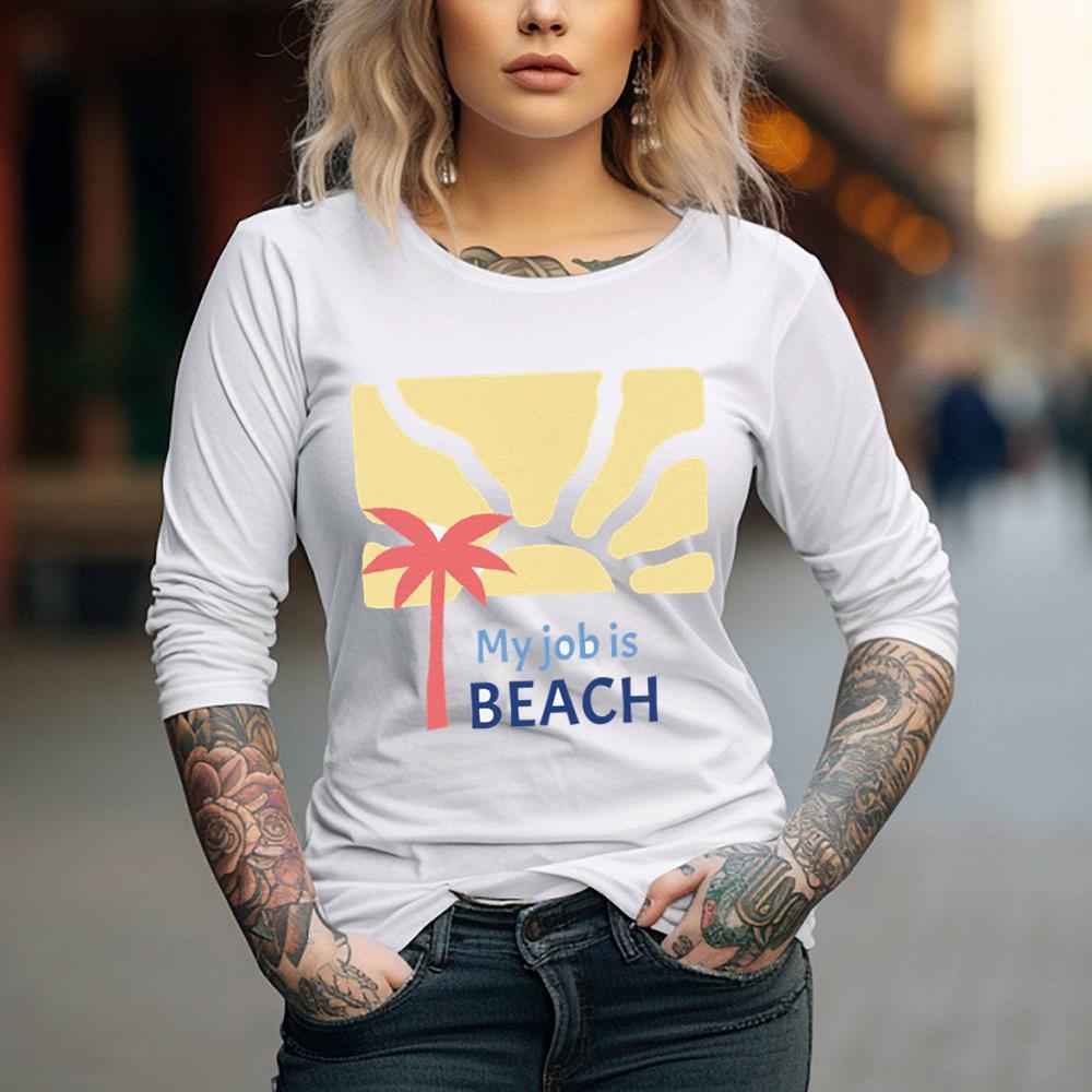Custom My Job Is Beach Shirt For Men And Women