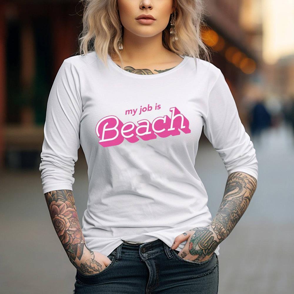 Unisex My Job Is Beach Shirt Gift For Friend