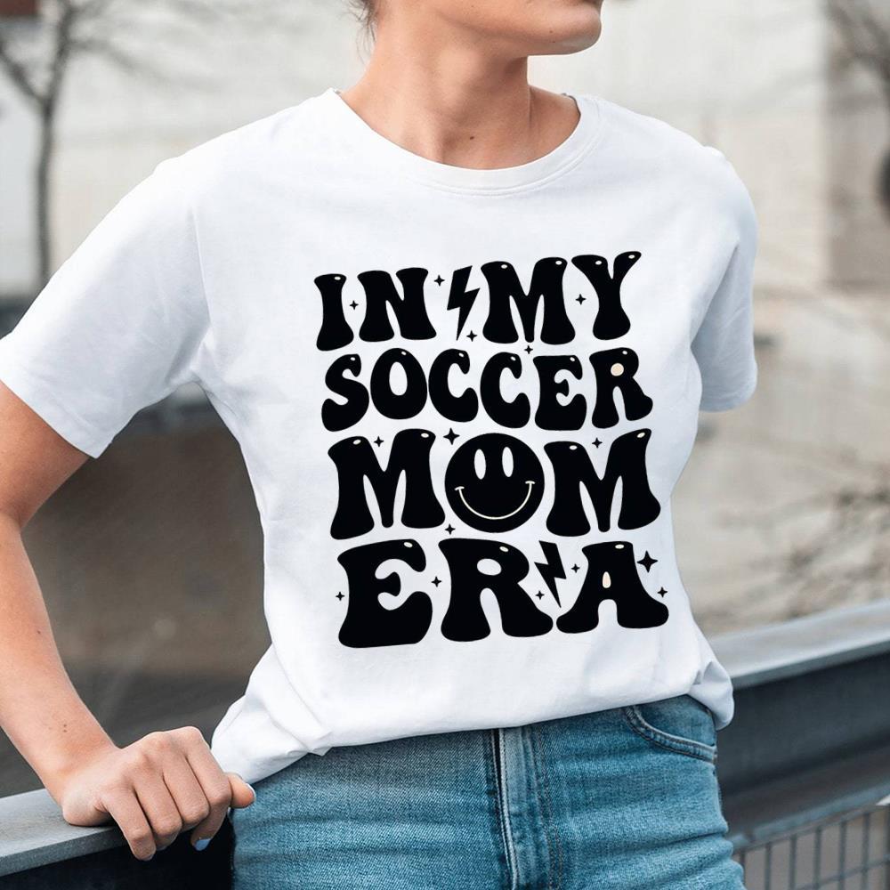 Unique In My Soccer Mom Era Shirt, Mother's Day Tank Top Sweatshirt