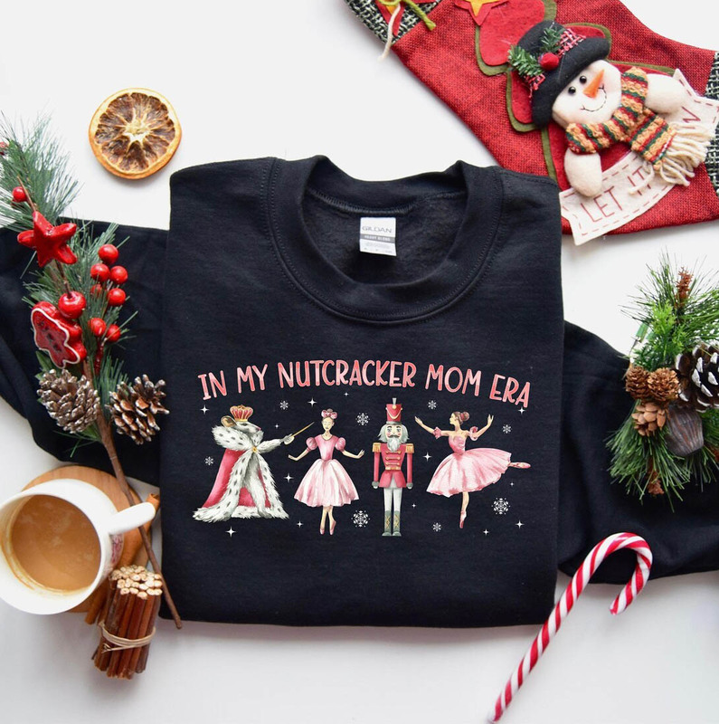 Christmas Nutcracker Funny Shirt, Nutcracker Mom Unisex Hoodie Long Sleeve