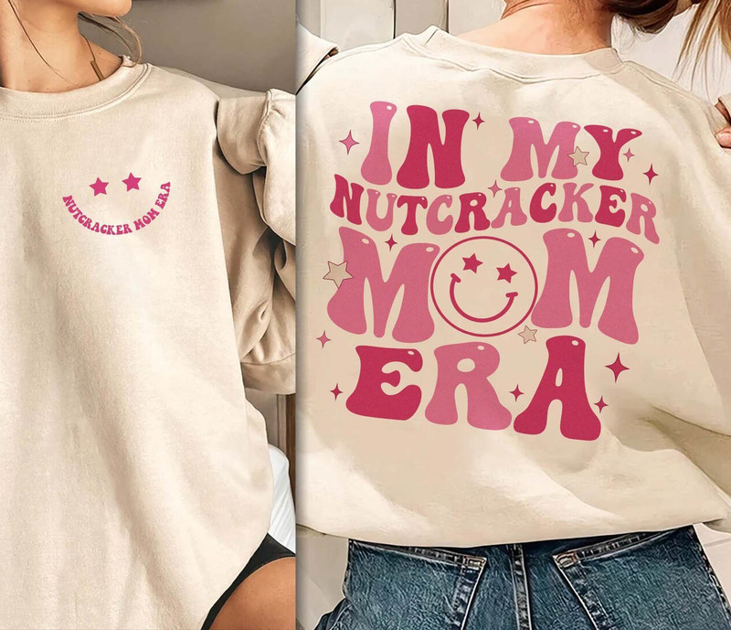 In My Nutcracker Mom Era Cute Shirt, Nutcracker Mom Unisex T Shirt Tee Tops