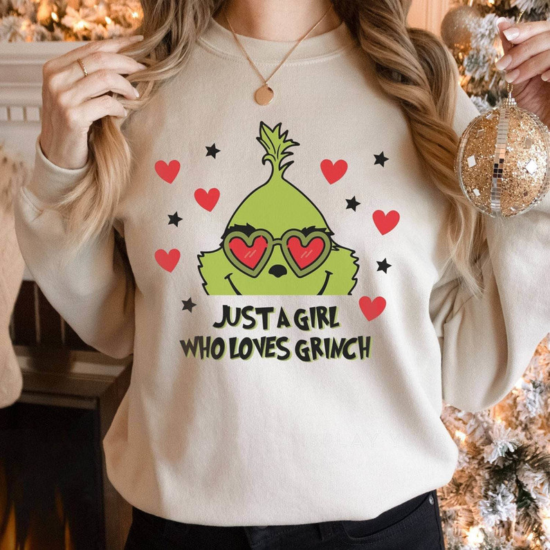Comfort Just A Girl Who Loves Grinch Shirt, Funny Grinchmas Unisex Hoodie Long Sleeve