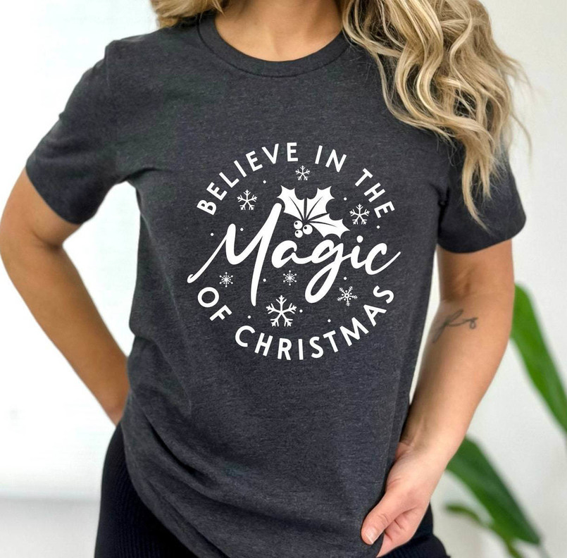 Believe In The Magic Of Christmas Shirt, Christmas Holiday Unisex Hoodie Short Sleeve