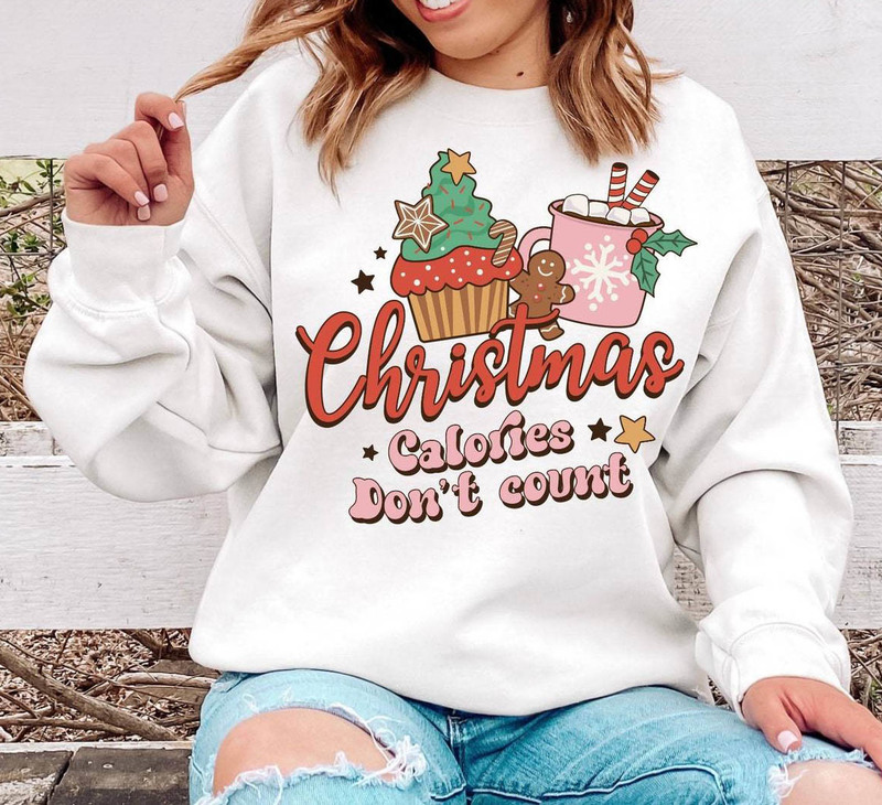 Cute Christmas Calories Don't Count Shirt, Xmas Holiday Sweater Unisex T Shirt