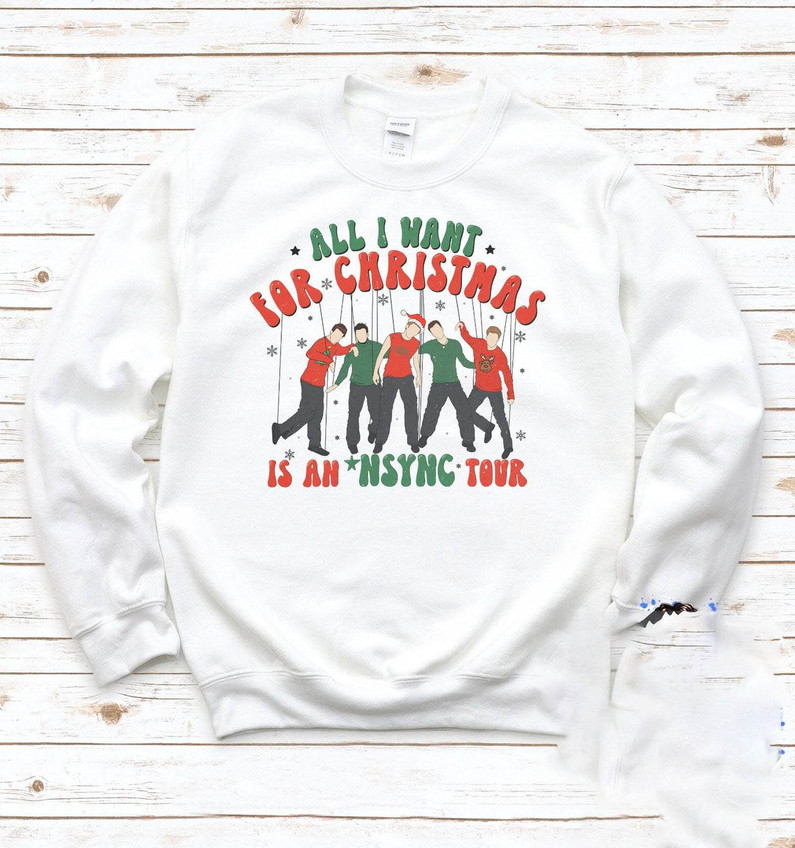 All I Want For Christmas Is A Nsync Shirt, Trendy Music Long Sleeve Sweater