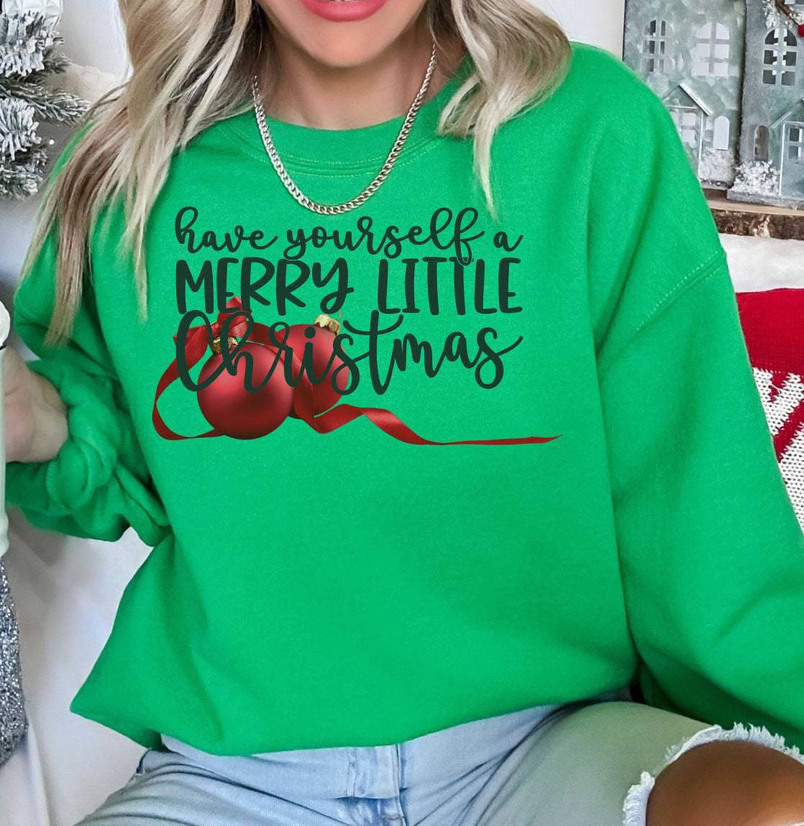 Have Yourself A Merry Little Christmas Cute Shirt, Christmas Holiday Unisex Hoodie Long Sleeve