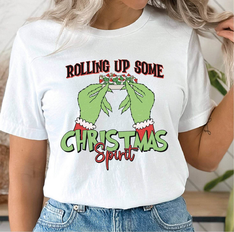 Rolling Up Some Christmas Spirit Shirt, Funny Grinchmas Unisex Hoodie Long Sleeve