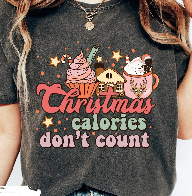 Comfort Christmas Calories Don't Count Shirt, Funny Christmas Hoodie Sweater