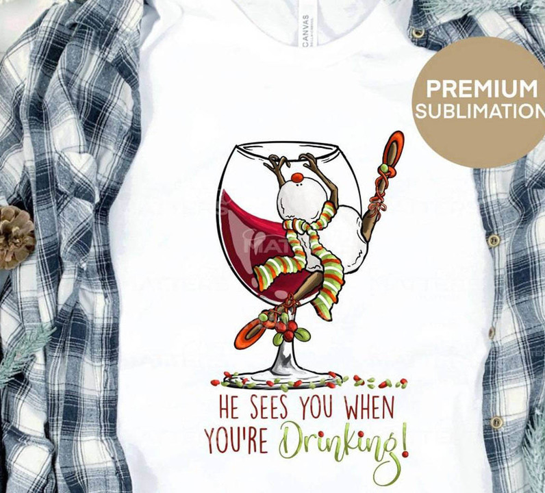He Sees You When You're Drinking Shirt, Funny Snowman Tee Tops Sweater