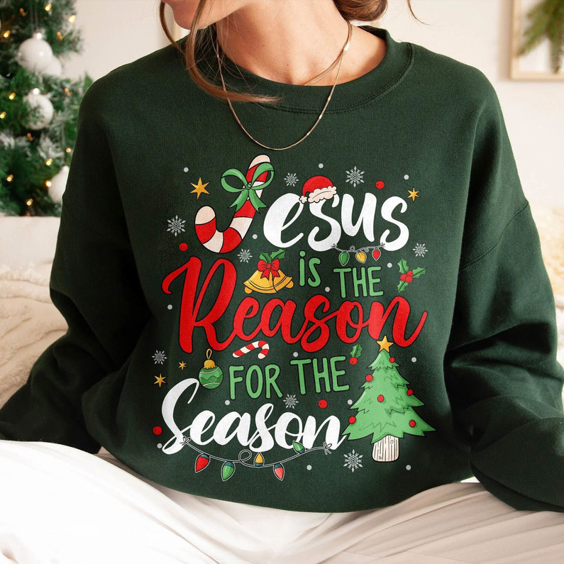 Jesus Is The Reason For The Season Shirt, Christmas Trendy Unisex T Shirt Long Sleeve