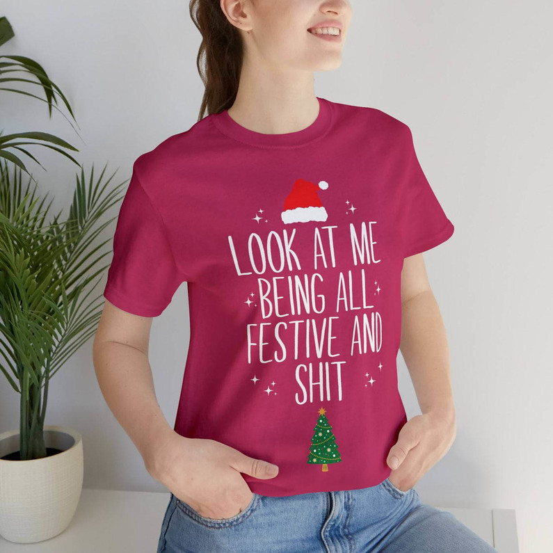 Being All Festive Christmas Funny Shirt, Christmas Party Tee Tops Unisex T Shirt