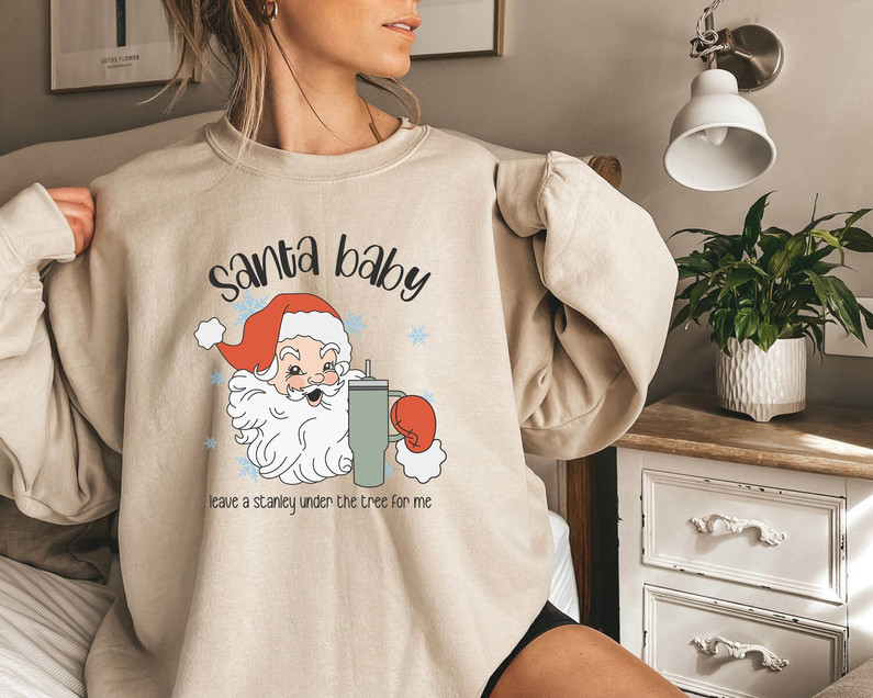 Christmas Santa Shirt, Santa Baby Leave A Stanley Under The Tree For Me Short Sleeve Sweater