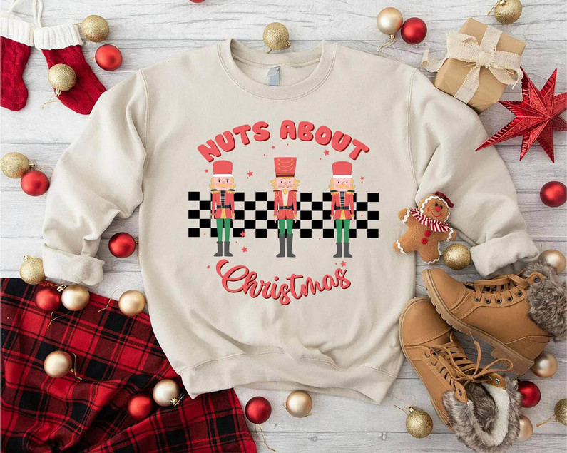 Nuts About Christmas Shirt, Sugar Plum Fairy Unisex T Shirt Crewneck Sweatshirt