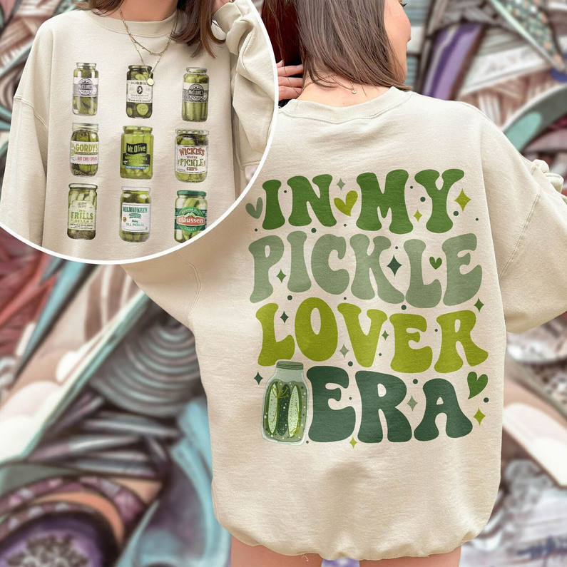 In My Pickle Era Shirt, Pickle Lovers Unisex Hoodie Crewneck Sweatshirt