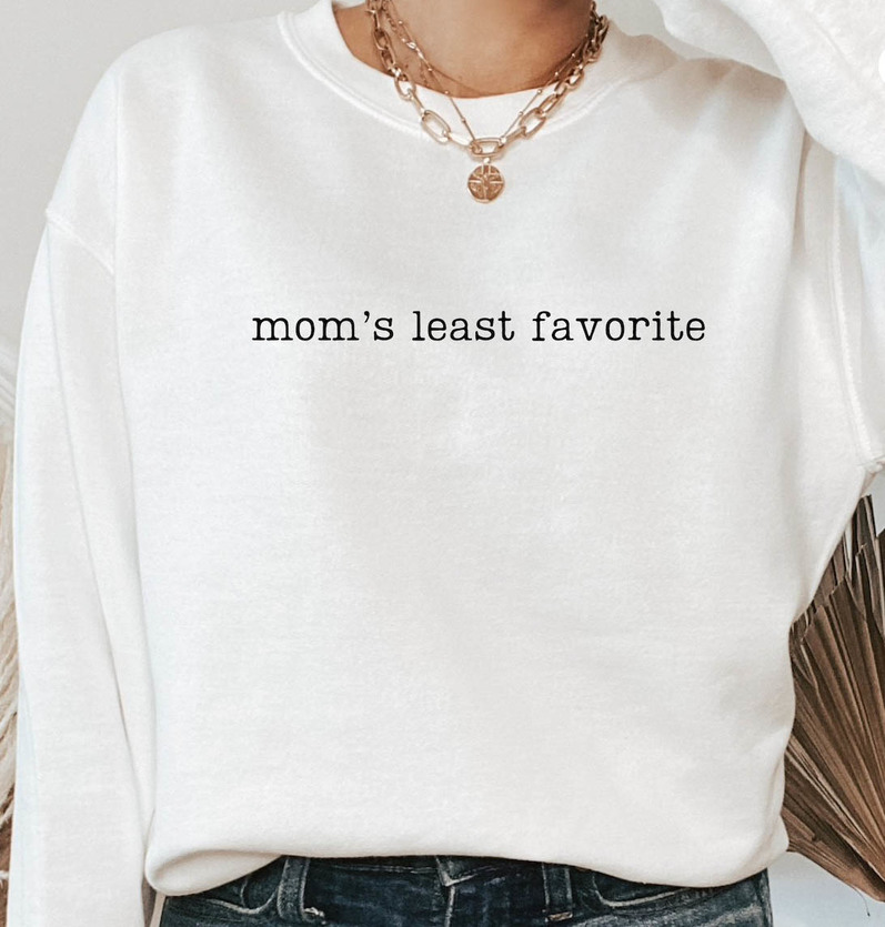 Mom's Favorite Shirt, Daughter Funny Short Sleeve Tee Tops