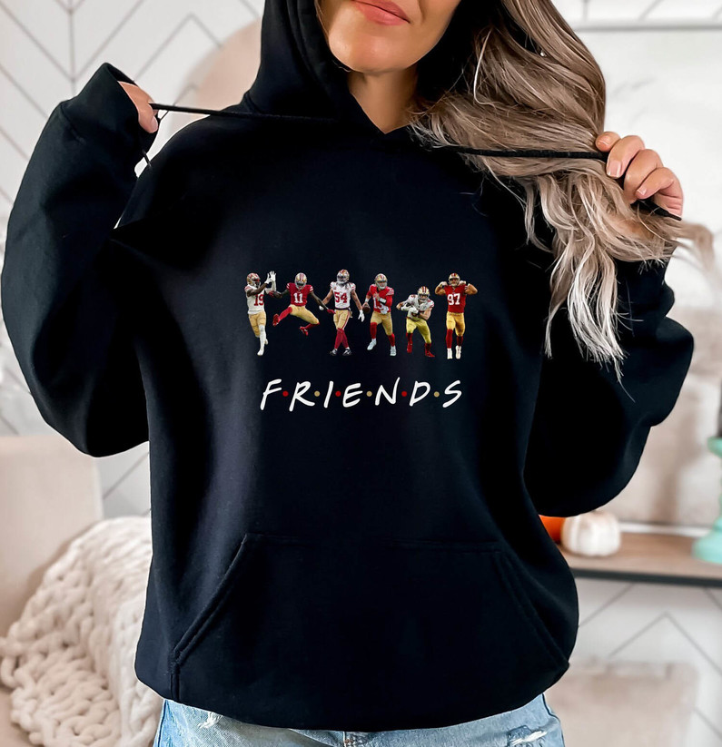 Comfort 49ers Friends T Shirt, Cool San Francisco Football Sweatshirt Sweater