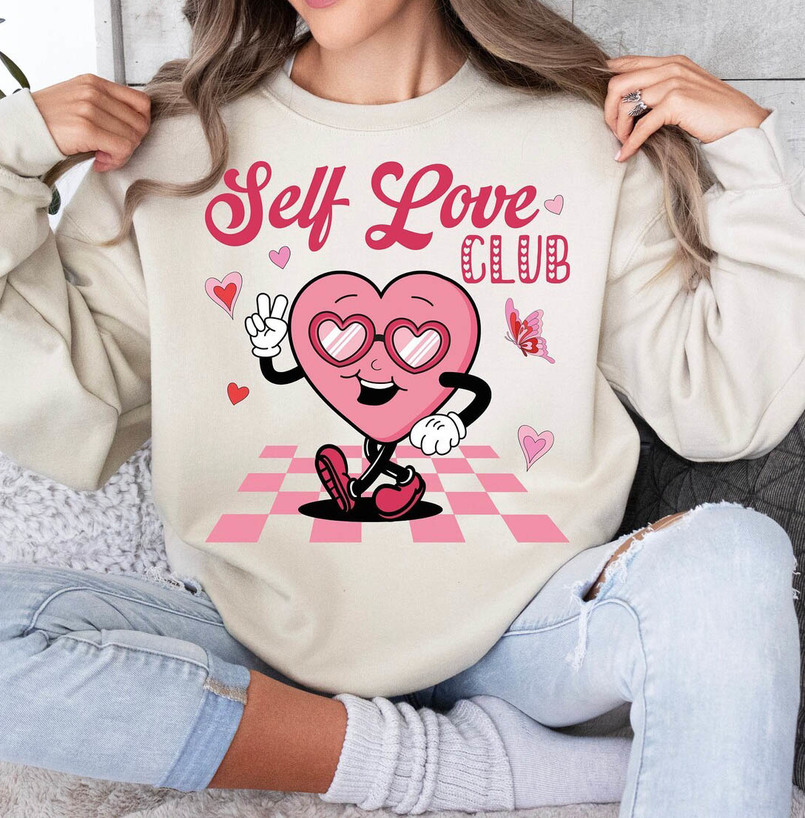 Trendy Self Love Club Shirt, Groovy Valentine Day Sweatshirt Long Sleeve