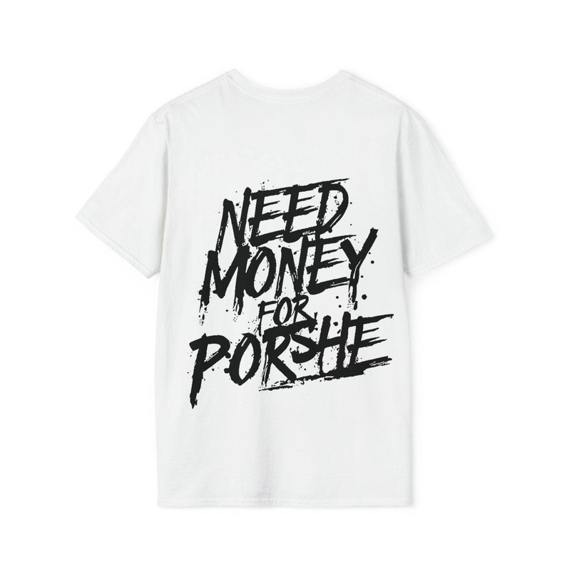 New Rare Need Money For Porsche Shirt, Sports Car Crewneck Short Sleeve
