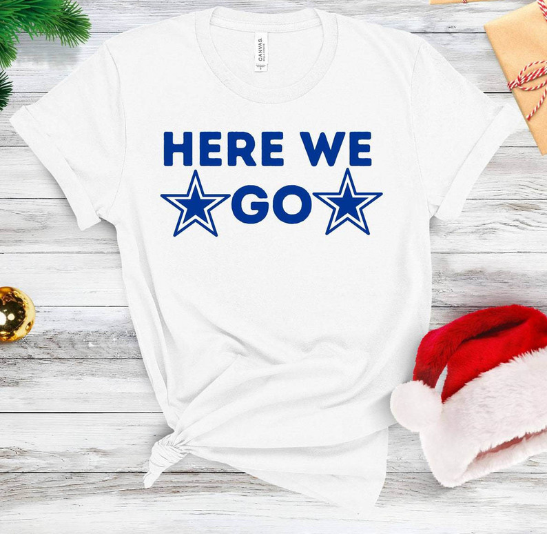 New Rare Here We Go Dallas Cowboys Shirt, Football Unisex Hoodie Long Sleeve