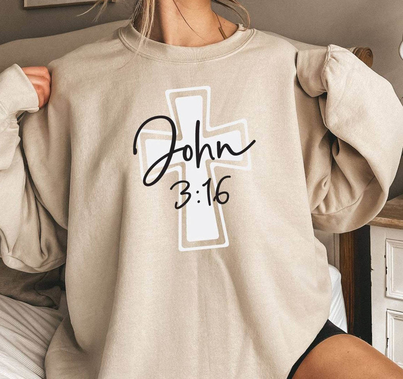 Comfort Loved John 3:16 Shirt, Trendy Religious Sweatshirt Long Sleeve