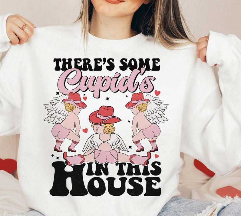 Vintage There's Some Cupid's In This House Shirt, Funny Valentine Sweatshirt Crewneck