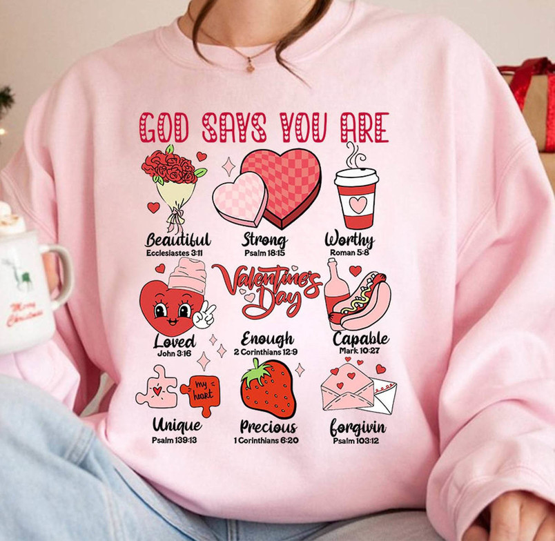 Comfort God Say You Are Valentine Shirt, Jesus Valentine Short Sleeve Unisex T Shirt