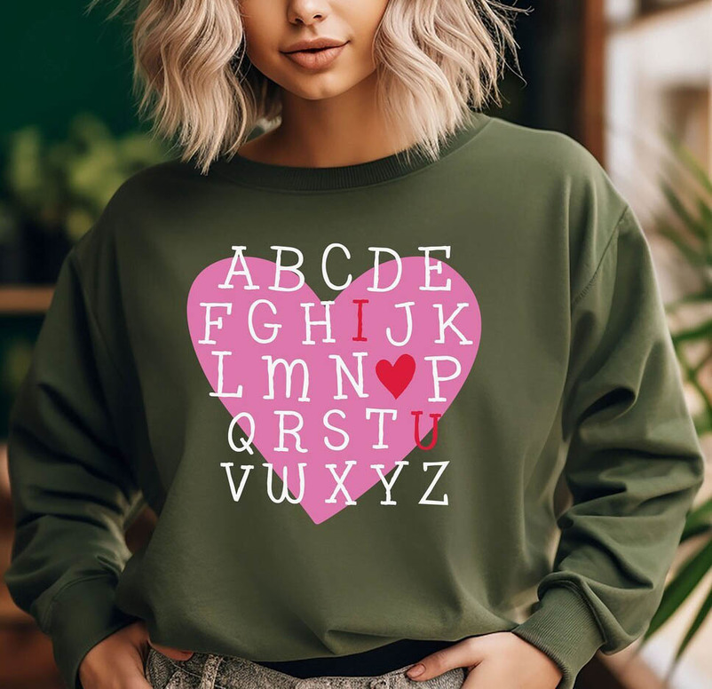 Alphabet I Love You Comfort Shirt, Funny Valentine Unisex Hoodie Short Sleeve