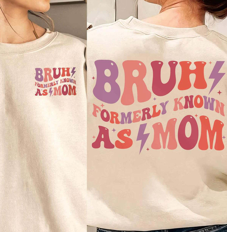 Groovy Bruh Formerly Known As Mom Shirt, Sarcastic Mom Long Sleeve Sweater
