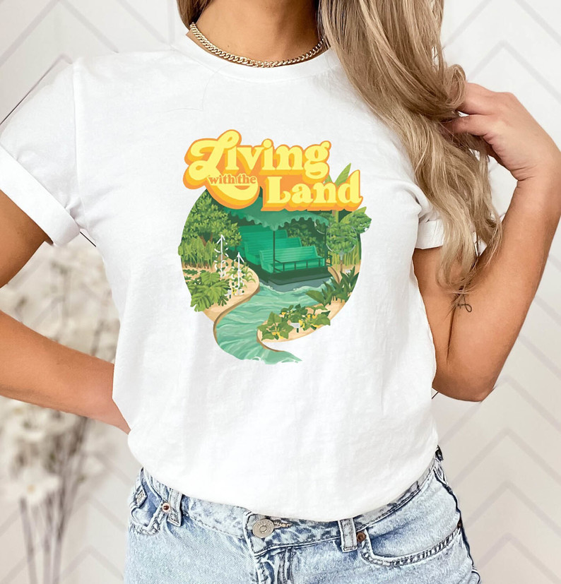 Living With The Land Shirt, Land Epcot World Showcase Epcot Disney T Shirt Hoodie