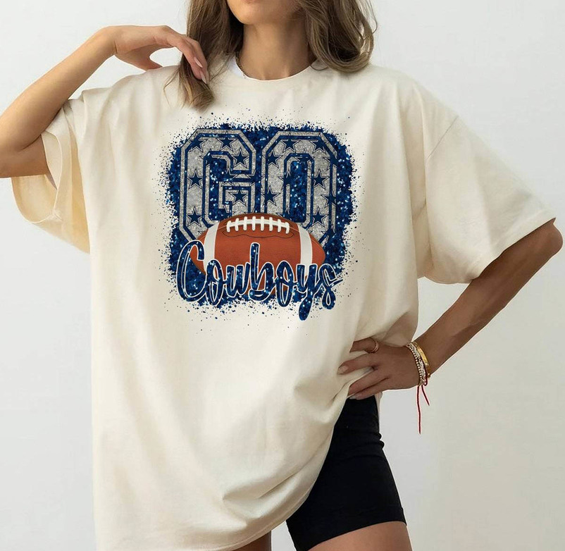 Comfort Go Cowboys Football Hoodie, Creative Dallas Cowboys Shirt Unisex T Shirt
