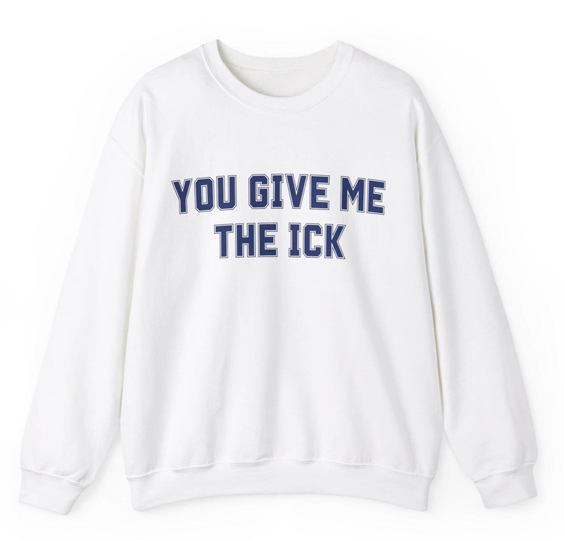 Comfort You Give Me The Ick Sweatshirt, Political Activism Sweater Unisex Hoodie