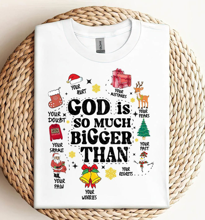 New Rare Christmas Vibes Sweatshirt , God Is So Much Bigger Than Shirt Short Sleeve