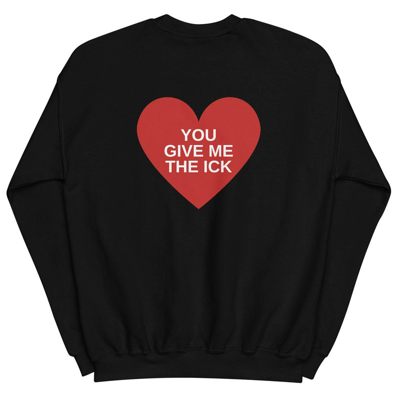 New Rare You Give Me The Ick Sweatshirt, Trendy Heart Sweater Unisex Hoodie